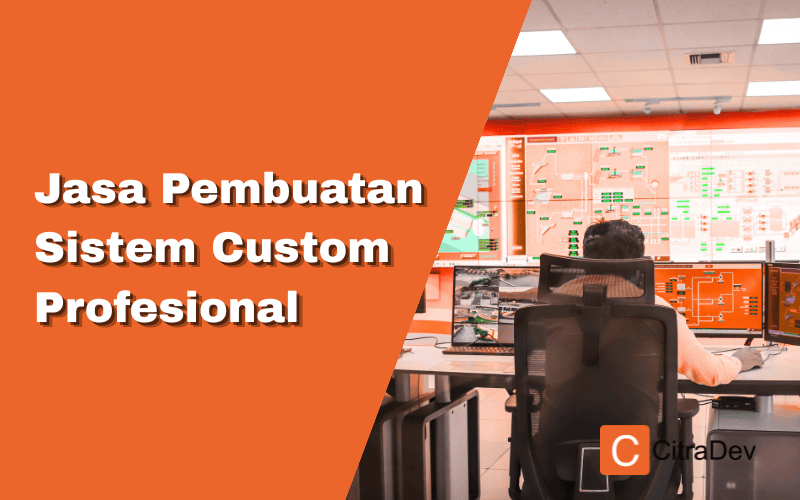 Jasa Pembuatan Sistem Custom Profesional