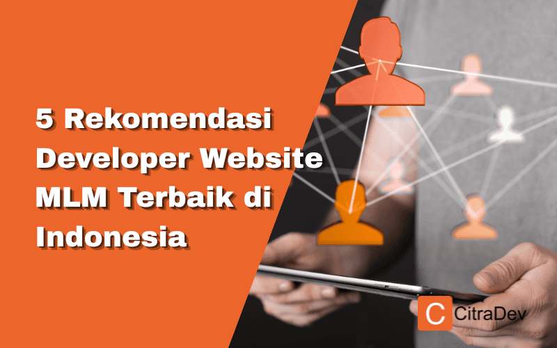 5 Rekomendasi Developer Website MLM Terbaik di Indonesia